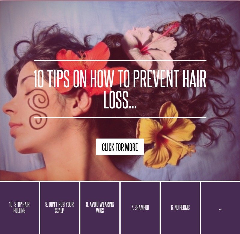 10 Tips on How to Prevent Hair Loss... Beauty