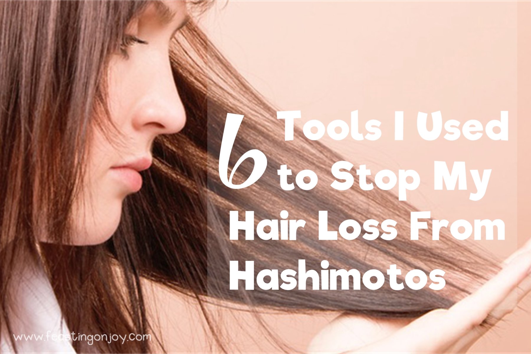 6 Tools I Used to Stop My Hair Loss From Hashimotos ...