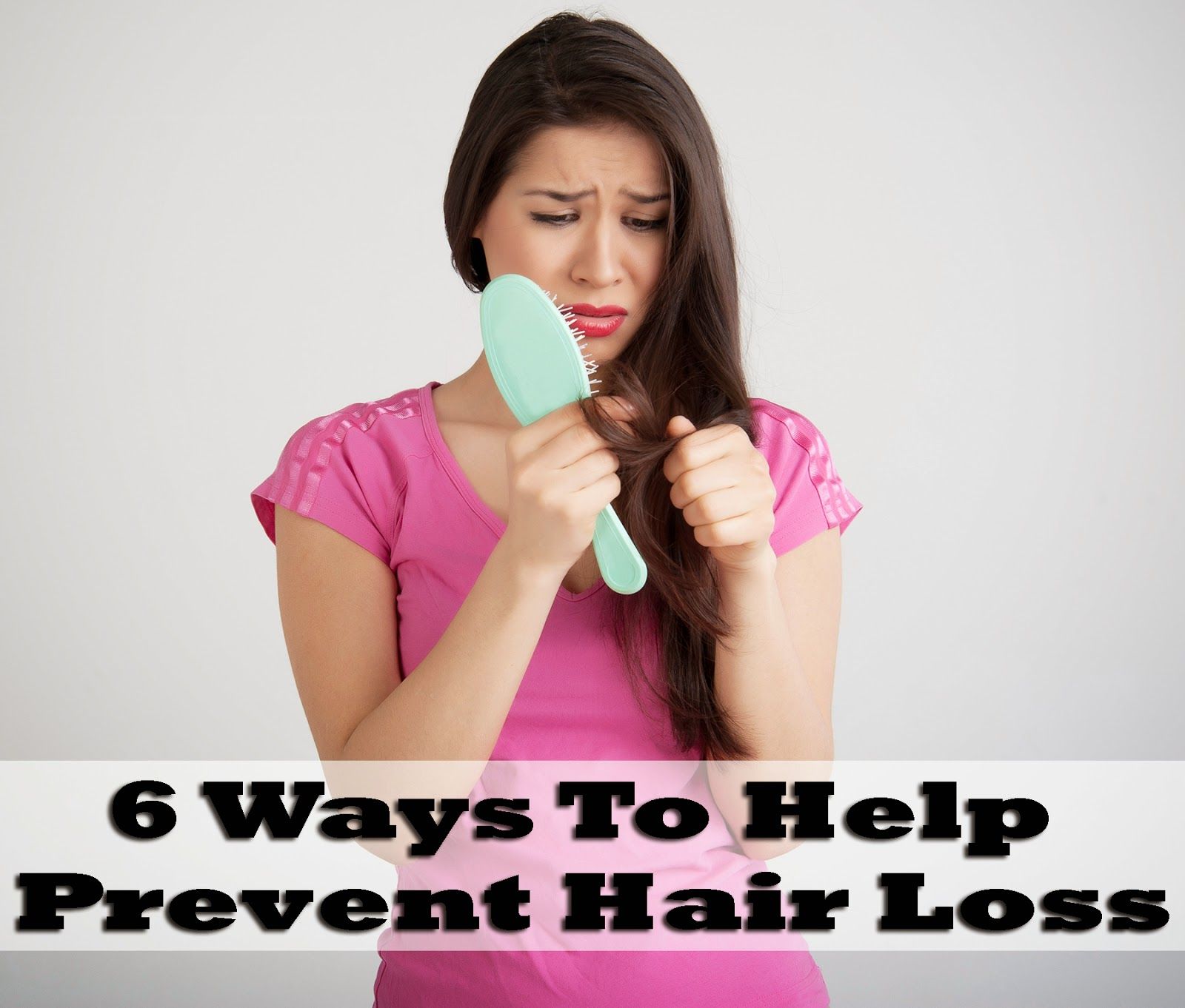 6 Ways To Help Prevent Hair Loss