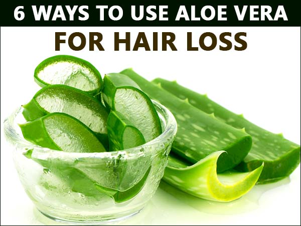 6 Ways To Use Aloe Vera For Hair Loss