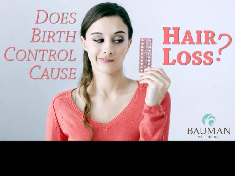 Does Birth Control Cause Hair Loss? · Bauman Medical