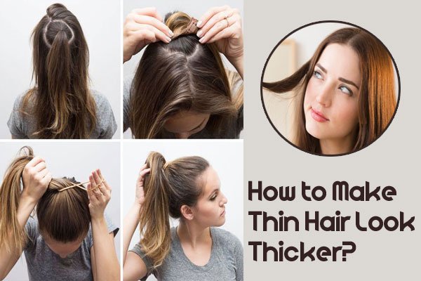 How to Make Thin Hair Look Thicker?  Beautyzoomin