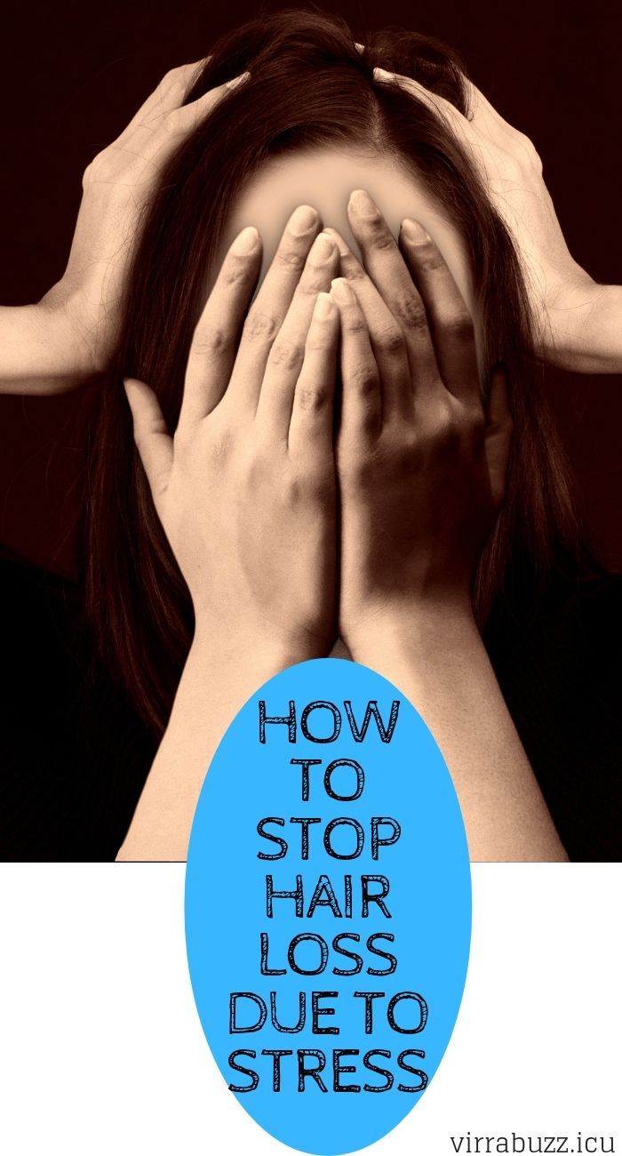HOW TO STOP HAIR LOSS DUE TO STRESS
