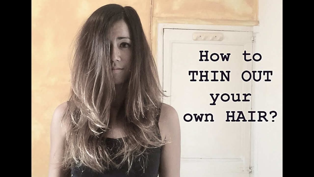 How to THIN OUT your own Hair? âï¸?