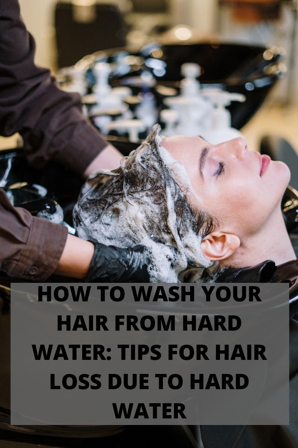 How to wash hair from hard water: Tips to reduce hair loss ...