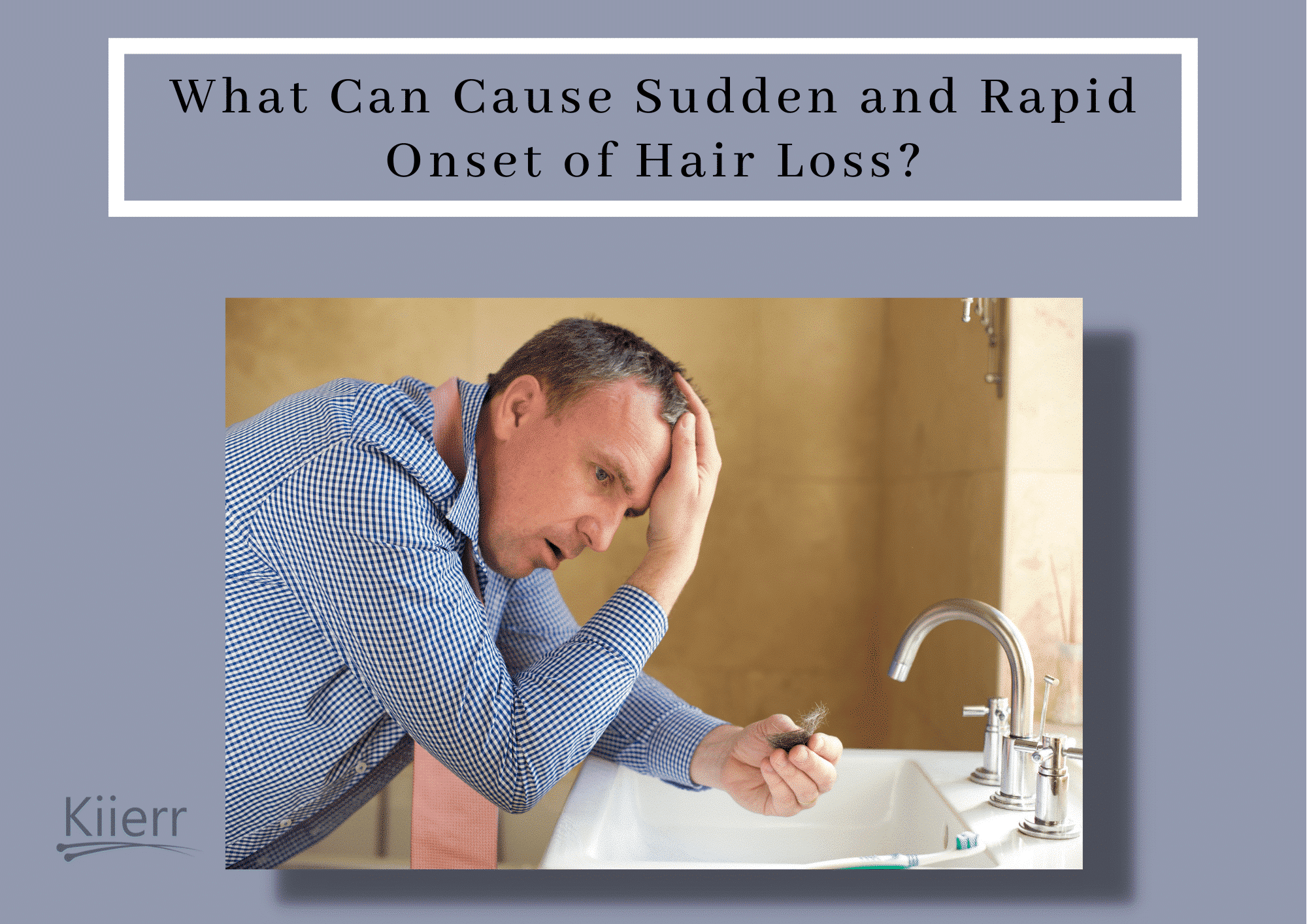 What Can Cause Sudden and Rapid Onset of Hair Loss ...
