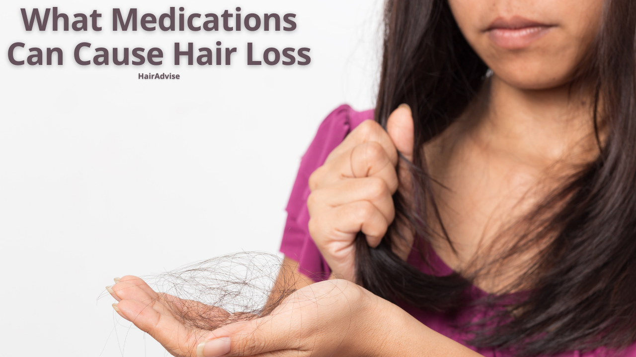 What Medications Can Cause Hair Loss?